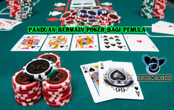 Panduan Bermain Poker Bagi Pemula
